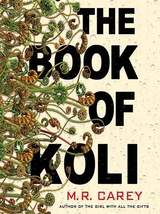 Title details for The Book of Koli by M. R. Carey - Available